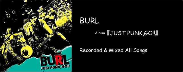 BURL JUST PUNK GO!!