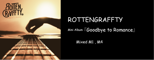 ROTTENGRAFFTY Goodbye to Romance