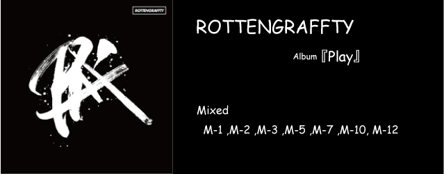 ROTTEN GRAFFTY PLAY