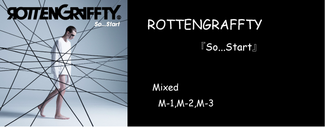 ROTTEN GRAFTTY So...Start