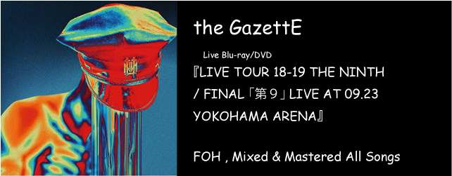 the GazettE NINTH FINAL